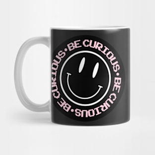 Be curious Mug